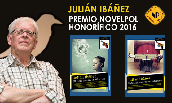 JULIÁN IBAÑEZ: Premio Novelpol Honorífico 2015 a en reconocimiento a su trayectoria