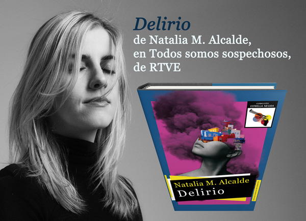 DELIRIO, de Natalia M. Alcalde, en Todos somos sospechosos, de RTVE