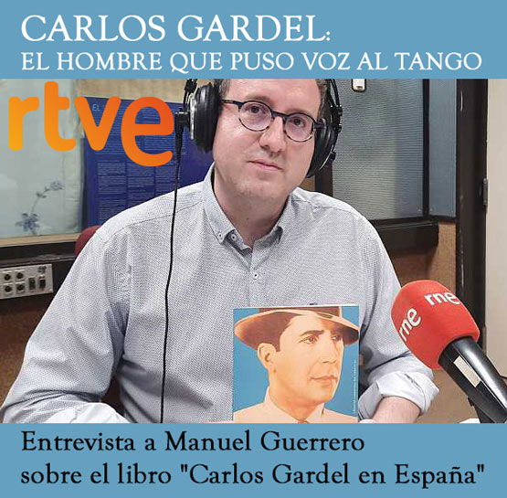 Carlos Gardel: el hombre que puso voz al tango, de Manuel Guerrero Cabrera. En RTVE