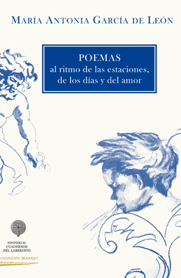 Poemas al ritmo de las estaciones, de los días y del amor de María Antonia Gª de León Álvarez
