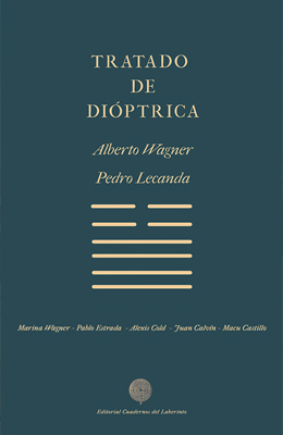 TRATADO DE DIÓPTRICA. Alberto Wagner y Pedro Lecanda
