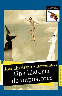 Una historia de impostores • Joaquín Álvarez Barrientos