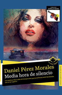 Media hora de silencio.  Daniel Pérez Morales