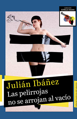  Julián Ibáñez:  Las pelirrojas no se arrojan al vacío