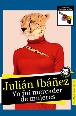  Julián Ibáñez: Yo fui mercader de mujeres