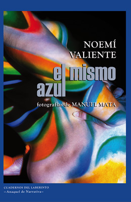 EL MISMO AZUL, novela de Noemí Valiente, con fotografías de Manuel Mata