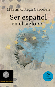 Ser español en el siglo XXI. Martín Ortega Carcelén