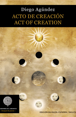 Diego Agúndez: ACTO DE CREACIÓN • ACT OF CREATION