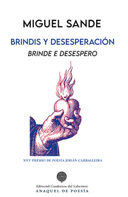 Miguel Sande: Brindis y desesperación. Brinde e desespero