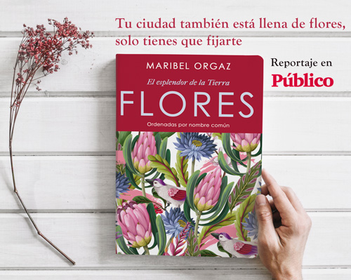 El libro ‘Flores. El esplendor de la Tierra’ (Cuadernos del Laberinto), de la periodista Maribel Orgaz, se presenta como “una guía para conocer y amar las flores”.
