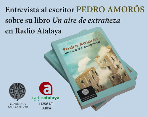 Pedro Amorós y "Un aire de extrañeza" en Radio Atalaya