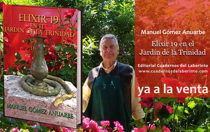 Manuel Gómez Anuarbe: Elixir 19 en el Jardín de la Trinidad