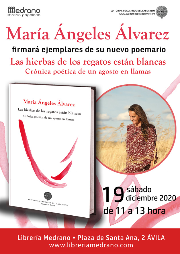 María Ángeles Álvarez: Las hierbas de los regatos están blancas. Crónica poética de un agosto