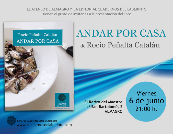 Presentación de ANDAR POR CASA, de ROCÍO PEÑALTA CATALÁN en el Ateneo de ALMAGRO