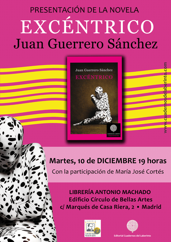 EXCÉNTRICO, de Juan Guerrero Sánchez. Presentación en MADRID. Círculo de Bellas Artes