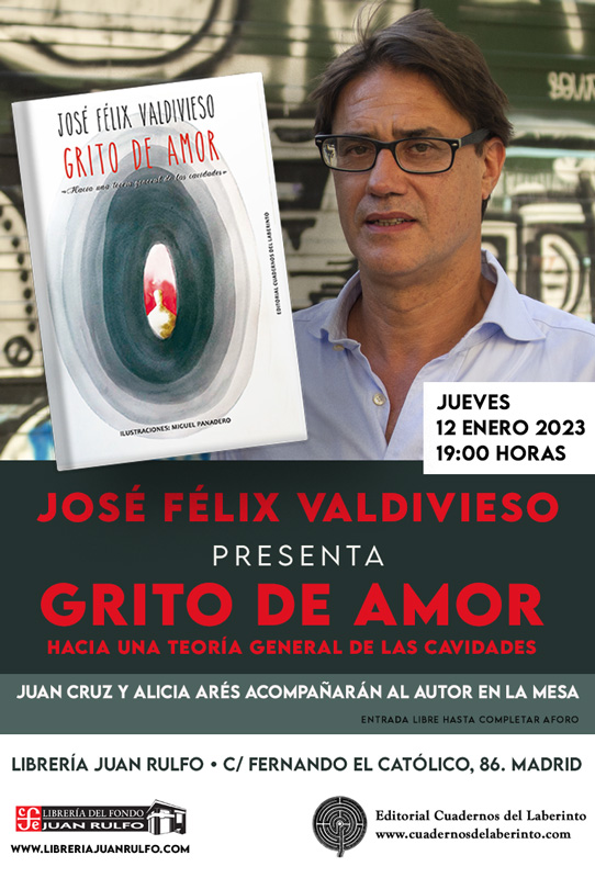 José Félix Valdivieso • GRITO DE AMOR ()hacia una teroría general de las cavidades