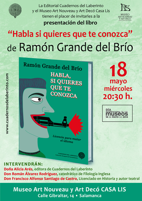 Ramón Grande del Brío presenta Habla, si quieres que te conozca. Licencia para matar el lenguaje