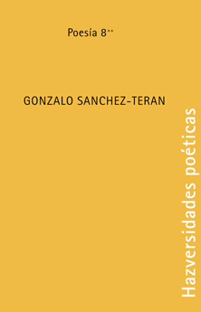 HAZversidades poéticas: GONZALO SÁNCHEZ-TERÁN