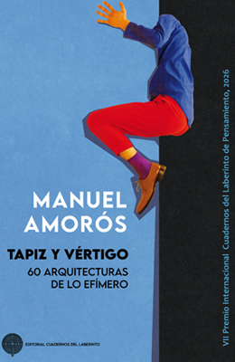 Manuel Amor&oacute;s: Tapiz y v&eacute;rtigo. 60 arquitecturas de lo ef&iacute;mero