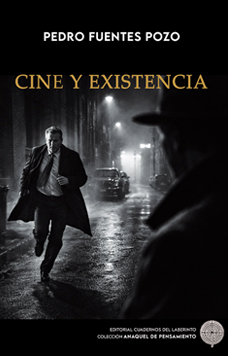 CINE Y EXISTENCIA. Pedro Fuentes Pozo