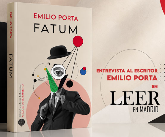 EMILIO PORTA: FATUM. ENTREVISTA EN LEER EN MADRID